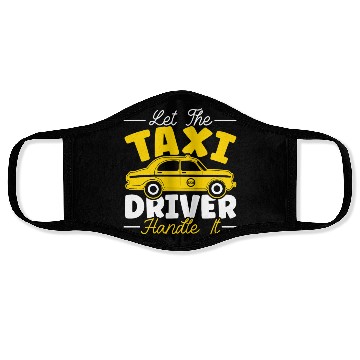 Discover Let The Taxi Driver Handle It Taxicab Cab Driver Face Masks