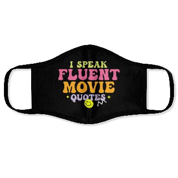 Discover I speak fluent movie quotes Face Masks