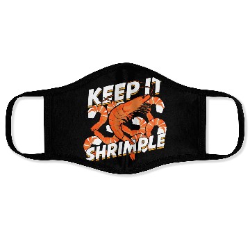 Discover Keep It Shrimple Shrimp Seafood Lover Face Masks