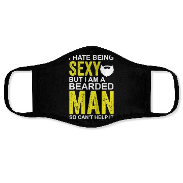 Discover I Hate Being Sexy But I'm A Bearded Man Face Masks