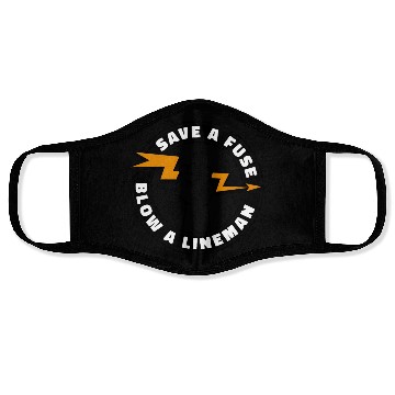 Discover Save A Fuse Blow A Lineman Face Masks
