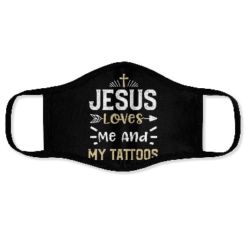 Discover Jesus Loves Me And My Tattoos Face Masks