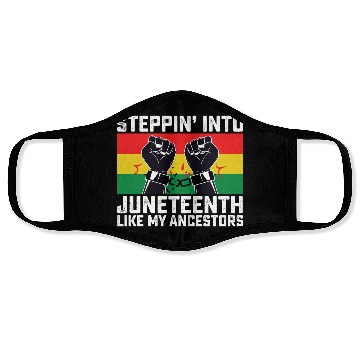 Discover Stepping Into Juneteenth Like My Ancestors Face Masks