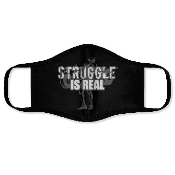 Discover Struggle Is Real - GRAYSCALE Face Masks