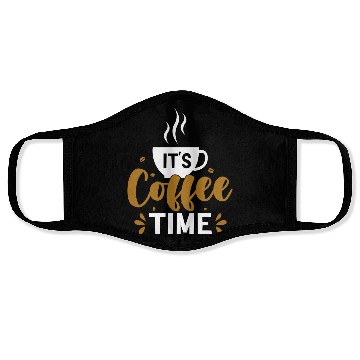 Discover Its Coffee Time Quotes Caffeine Beans Coffee Lover Face Masks