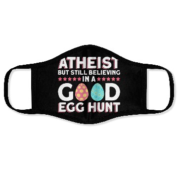 Discover Atheist But Still Believing In A Good Egg Hunt - Face Masks