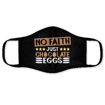 Discover No Faith Just Chocolate Eggs - Atheism Easter Face Masks