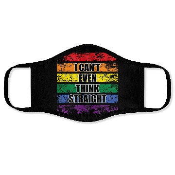 Discover I Can't Even Think Straight LGBTQ Pride Face Masks