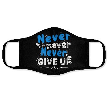 Discover Never never give up Face Masks
