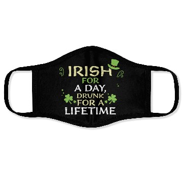 Discover Irish for a day, drunk for a lif... Face Masks