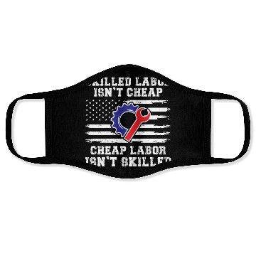 Discover American Flag Skilled Labor Isnt Cheap Face Masks