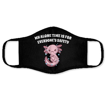 Discover My Alone Time Is for Everyones Safety Sarcastic Fu Face Masks