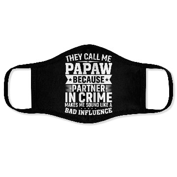 Discover They Call Me Papaw Because Partner in Crime Funny Face Masks