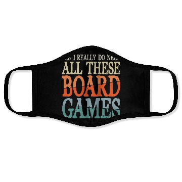 Discover Yes I Really Do Need All These Board Games Face Masks