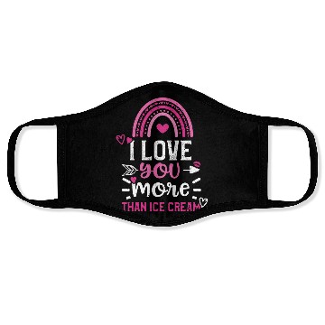 Discover I love you more than ice cream Face Masks