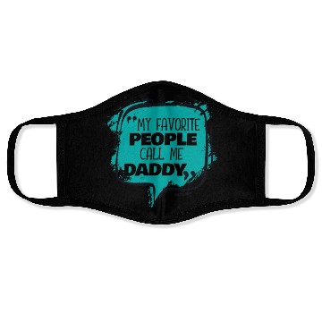Discover My Favorite People Call Me Daddy Face Masks