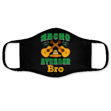 Discover Nacho Average Brother Mexican Nachos Brothers Face Masks