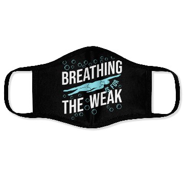 Discover Breathing Swimming The Weak Proud Face Masks