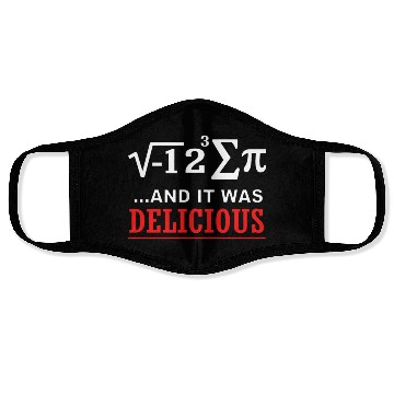 Discover Math I Ate Some Pie And It Was Delicious Pi Day Face Masks