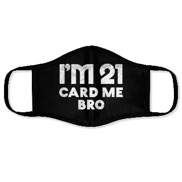 Discover I'm 21 Card Me Bro Birthday Funny 21st Birthday 21 Face Masks