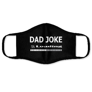 Discover dad Joke loading Face Masks