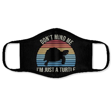 Discover don't mind me I'm just a turtle Face Masks