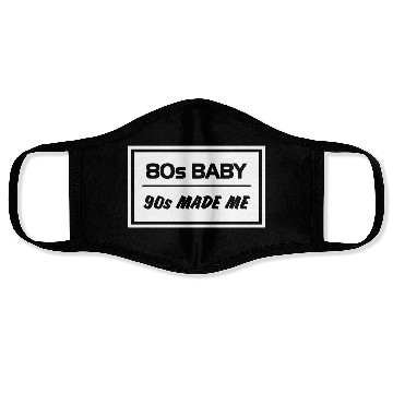 Discover 8os baby 90s MADE ME Face Masks