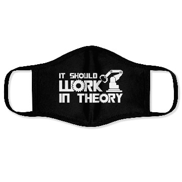 Discover Robots It Should Work In Theory Robotics Engineer Face Masks