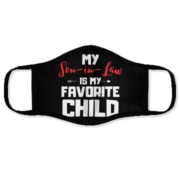 Discover My son in law is my favorite child Face Masks