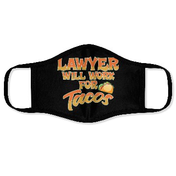 Discover Lawyer Will Work For Tacos Face Masks