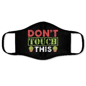 Discover Dont Touch This Plants Cactus Lover Face Masks