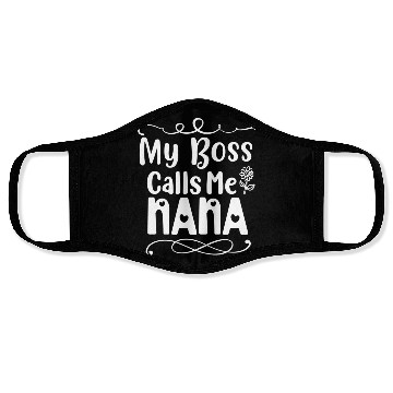Discover My Boss Calls Me Nana Face Masks