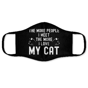Discover The More People I Meet The More I Love My Cat Face Masks