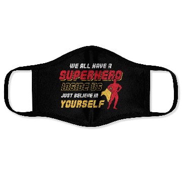 Discover We All Have A Superhero Inside Us Just Believe Face Masks