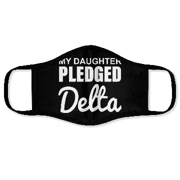 Discover MY DAUGHTER PLEDGED Delta Face Masks