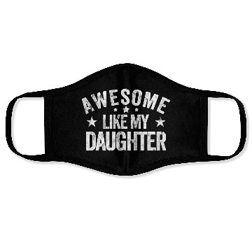 Discover Awesome Like My Daughter Dad Face Masks