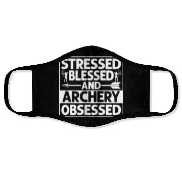 Discover Stressed Blessed And Archery Obsessed Archer Bow & Face Masks