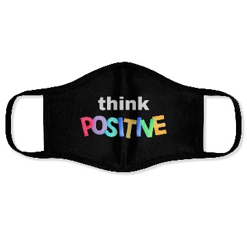 Discover Think Positive - Inspirational quote Face Masks