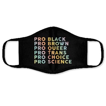 Discover Pro Black, Brown, Queer, Trans, Choice, Science Face Masks