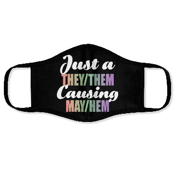 Discover Just A They/Them Causing May/Hem Face Masks