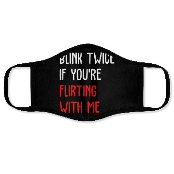 Discover Blink Twice If You're Flirting With Me Face Masks