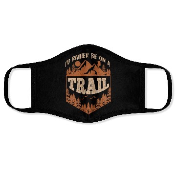 Discover I'd rather be on a Trail Wanderlust Mountain lover Face Masks