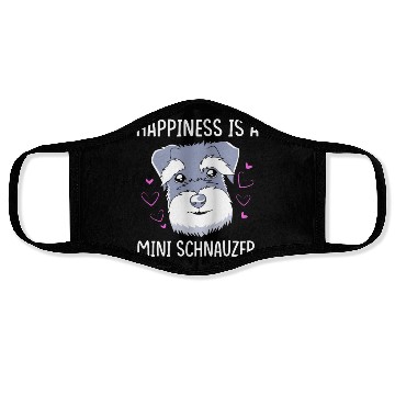 Discover Happiness Is A Miniature Schnauzer Face Masks