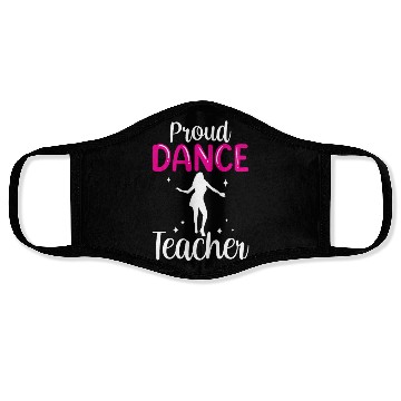 Discover Proud Dance Teacher Girl Dancer Dancing Teach Face Masks