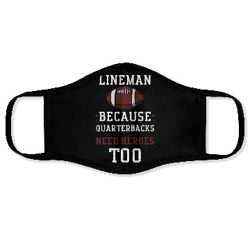 Discover Lineman Because Quarterbacks Nee... Face Masks
