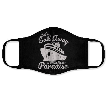 Discover Let's sail away to paradise - Cruise Face Masks