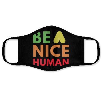Discover Be a nice human Face Masks