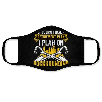 Discover Retirement Plan Rockhounding Geologist Rockhound Face Masks