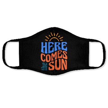 Discover Here somes the sun Face Masks