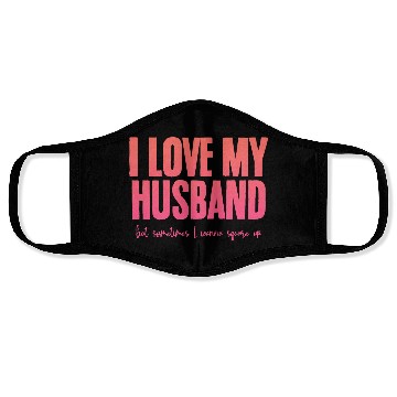 Discover I Love My Husband But Sometimes I Wanna Square Up2 Face Masks